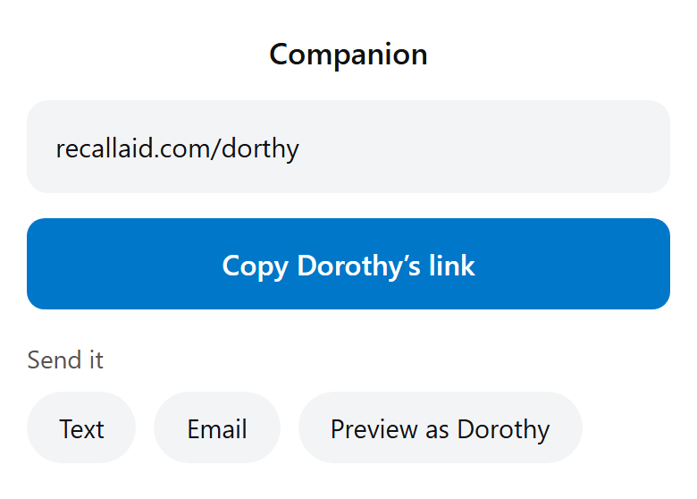 The caregiver's link panel: Dorothy's short link, with Copy, Text, Email, and Preview as Dorothy options.